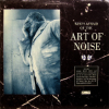 The Art of Noise • <i>Who’s Afraid of the Art of Noise</i>